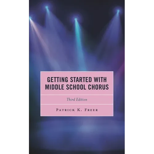 Getting Started with Middle School Chorus - Hardcover
