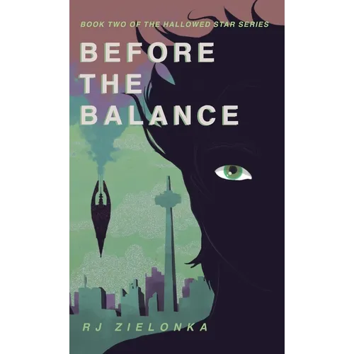 Before the Balance: Book 2 of The Hallowed Star Series