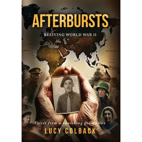 Afterbursts: Reliving World War II - Hardcover