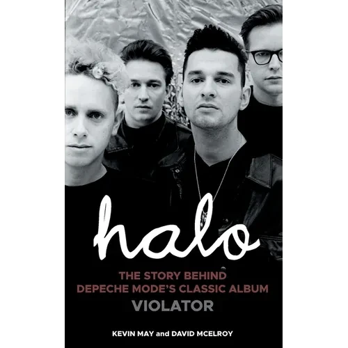Halo: The Story Behind Depeche Mode's Classic Album Violator - Paperback