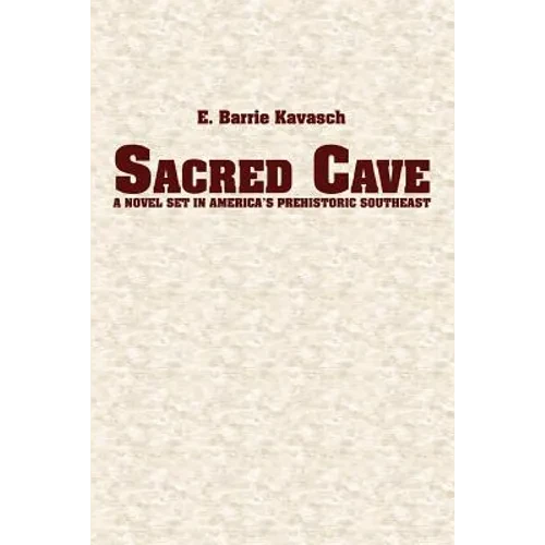 Sacred Cave: a novel set in America's prehistoric southeast - Paperback