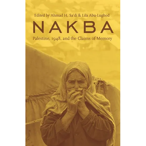 Nakba: Palestine, 1948, and the Claims of Memory - Paperback - IBook Store