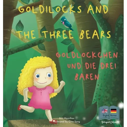 Goldilocks and the Three Bears Goldlöckchen und die drei Bären: A German and English Bilingual Fairy Tale - Hardcover