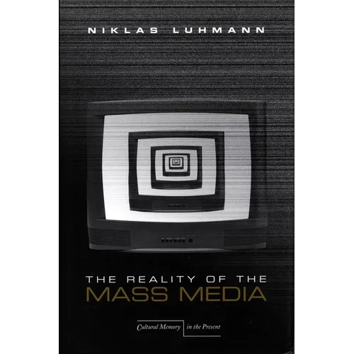 The Reality of the Mass Media - Hardcover