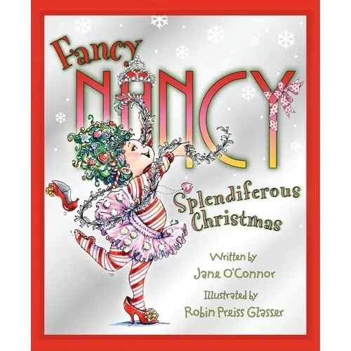 Fancy Nancy: Splendiferous Christmas: A Christmas Holiday Book for Kids - Hardcover