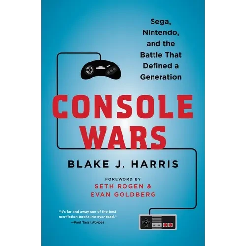 Console Wars: Sega, Nintendo, and the Battle That Defined a Generation - Paperback