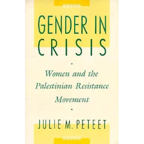 Gender in Crisis: Women and the Palestinian Resistance Movement - Paperback - IBook Store
