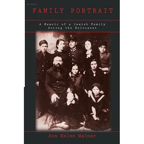 Family Portrait: A Memoir of a Jewish Family During the Holocaust