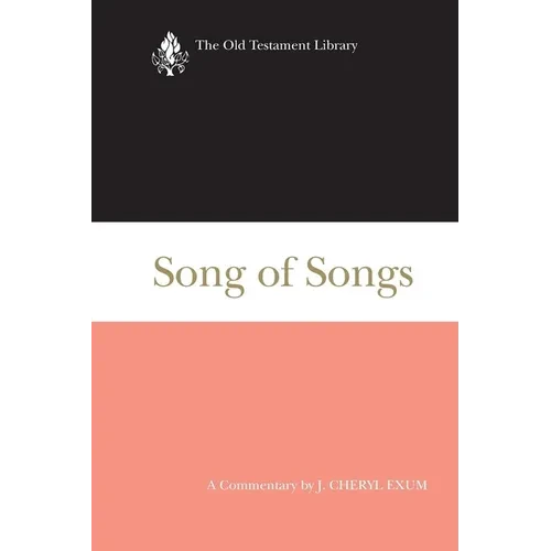 Song of Songs: A Commentary - Paperback