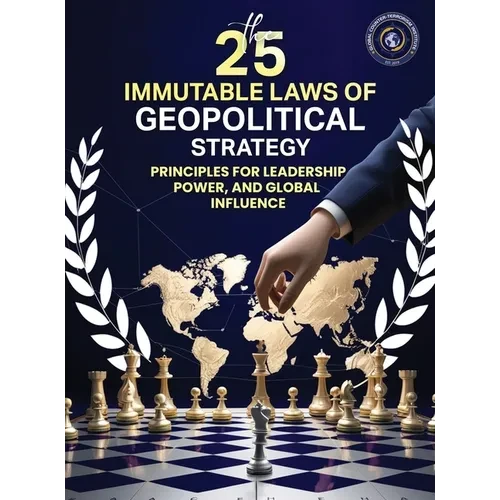 25 Immutable Laws of Geopolitical Strategy - Hardcover