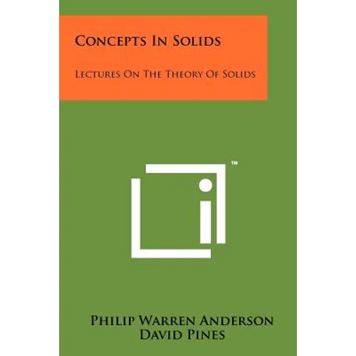 Concepts In Solids: Lectures On The Theory Of Solids
