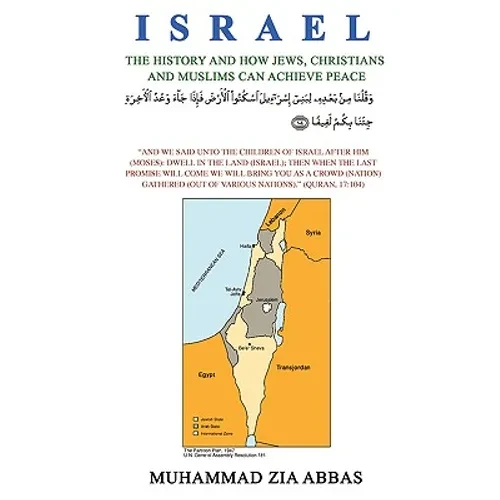 Israel: The History and how Jews, Christians and Muslims Can Achieve Peace - Paperback