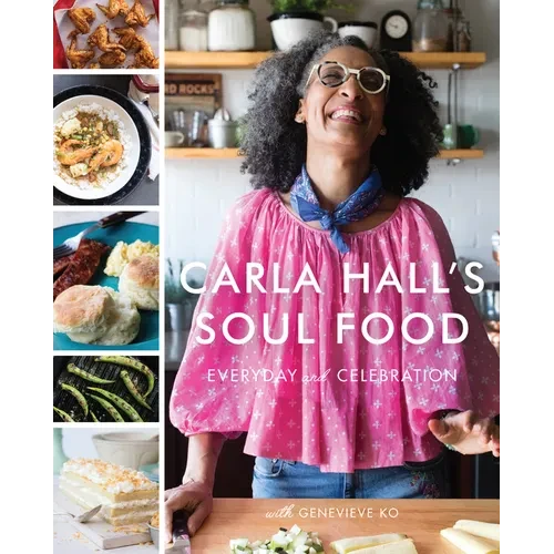 Carla Hall's Soul Food: Everyday and Celebration - Hardcover