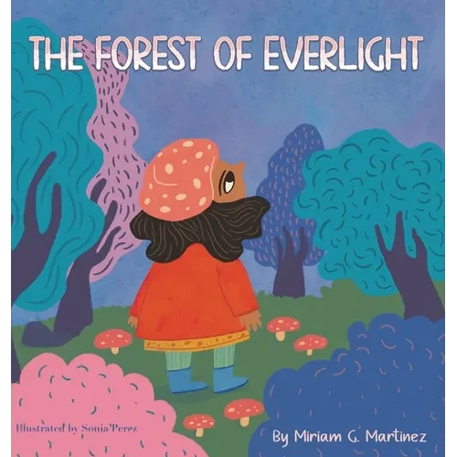The Forest of Everlight - Hardcover