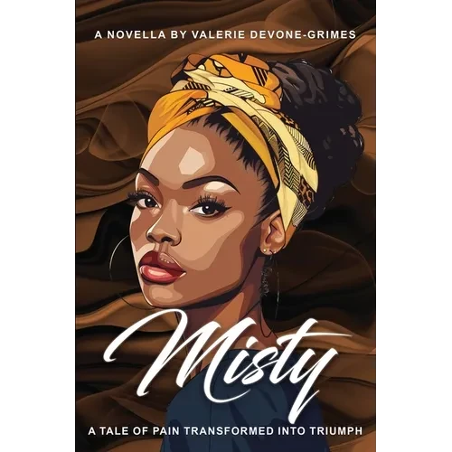 Misty: A Tale of Pain Transformed into Triumph