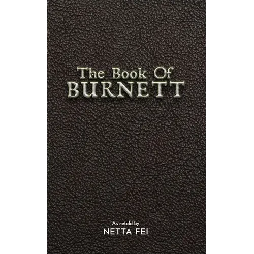 The Book of BURNETT: 42 Truths for Living Life Well, Fully, and Without Regret - Paperback