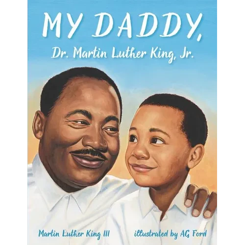My Daddy, Dr. Martin Luther King, Jr. - Paperback