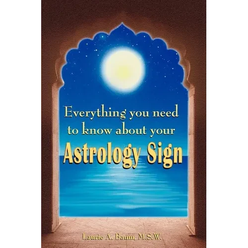 Everything You Need to Know about Your Astrology Sign - Paperback