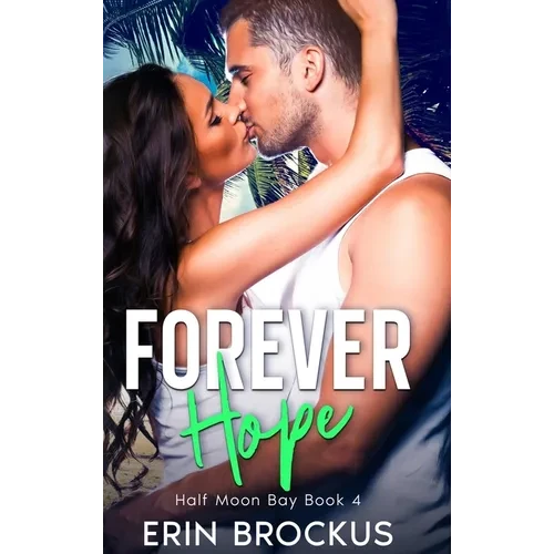 Forever Hope: Half Moon Bay Book 4 - Hardcover