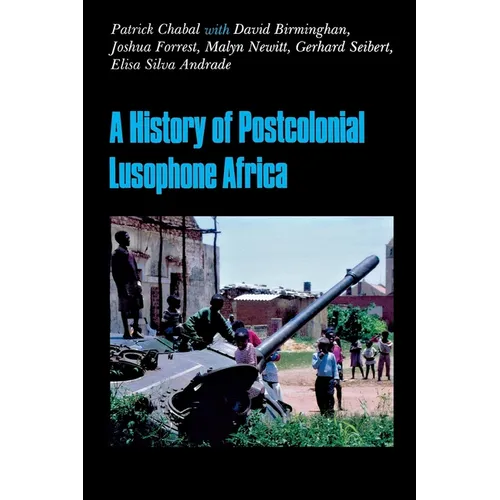 A History of Postcolonial Lusophone Africa - Paperback - IBook Store