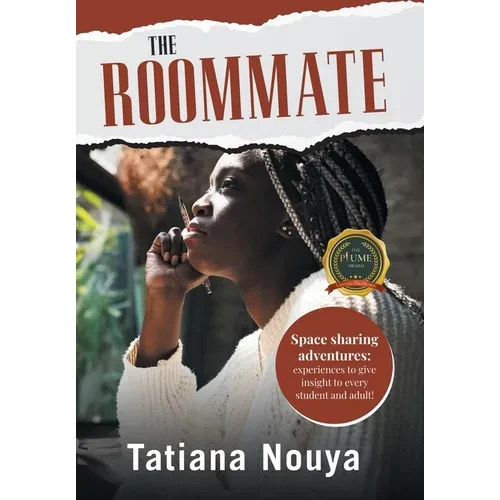 The Roommate: Space sharing adventures: experiences to give insight to every student and adult! - Hardcover