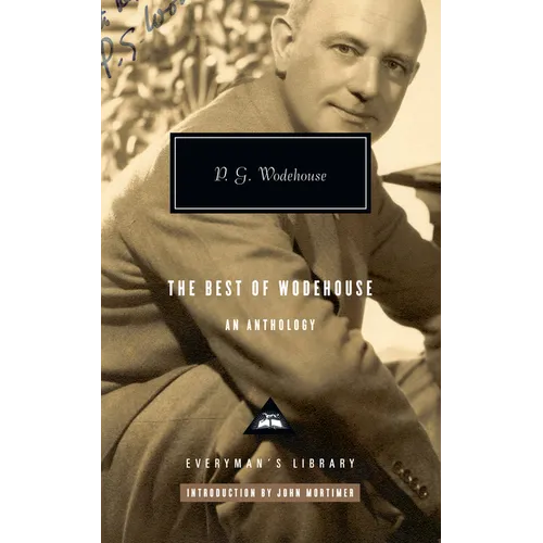 The Best of Wodehouse: An Anthology; Introduction by John Mortimer