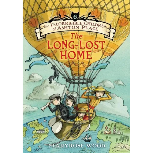 The Incorrigible Children of Ashton Place: Book VI: The Long-Lost Home - Hardcover - IBook Store