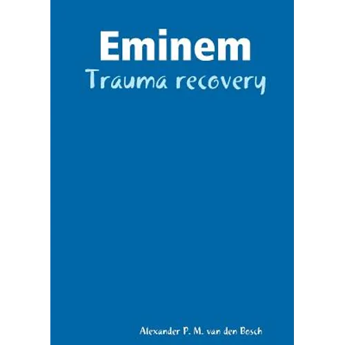 Eminem - Trauma recovery - Paperback - IBook Store