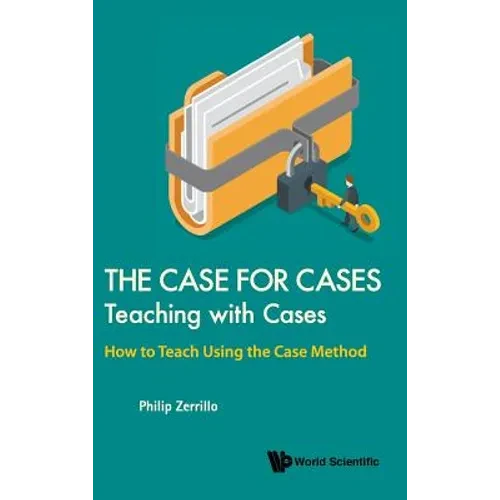 Case for Cases: Teaching with Cases, the - Hardcover