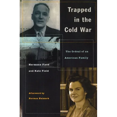 Trapped in the Cold War: The Ordeal of an American Family - Hardcover