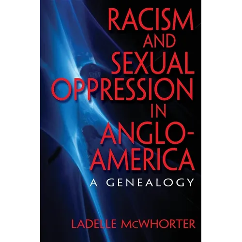 Racism and Sexual Oppression in Anglo-America: A Genealogy - Paperback - IBook Store