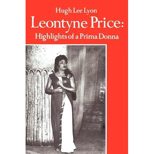 Leontyne Price: Highlights of a Prima Donna - Paperback