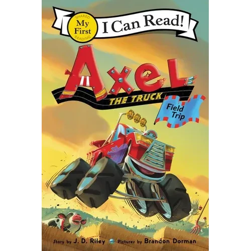 Axel the Truck: Field Trip - Hardcover