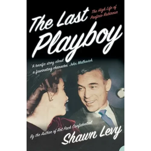 The Last Playboy: The High Life of Porfirio Rubirosa - Paperback