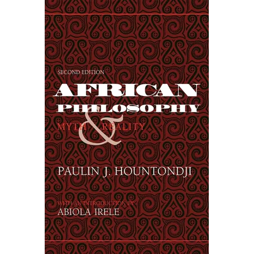 African Philosophy, Second Edition: Myth and Reality - Paperback - IBook Store