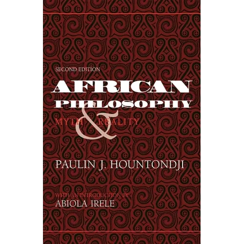African Philosophy, Second Edition: Myth and Reality - Paperback