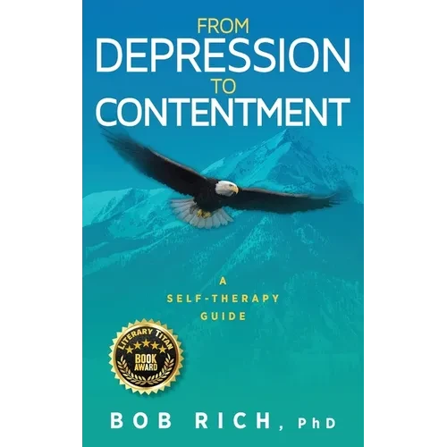 From Depression to Contentment: A Self-Therapy Guide - Hardcover