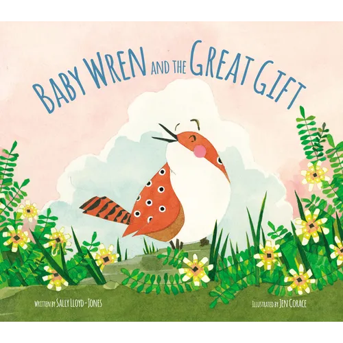 Baby Wren and the Great Gift