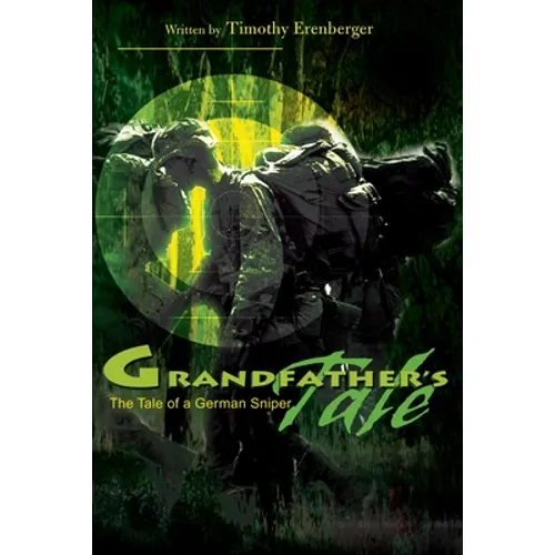 Grandfather's Tale: The Tale of a German Sniper
