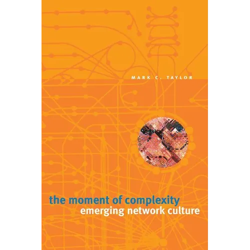 The Moment of Complexity: Emerging Network Culture - Paperback - IBook Store