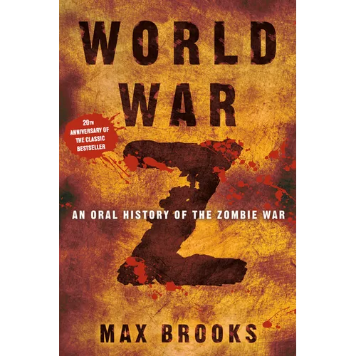 World War Z: An Oral History of the Zombie War
