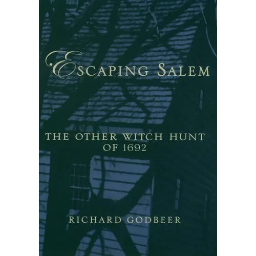 Escaping Salem: The Other Witch Hunt of 1692 - Paperback