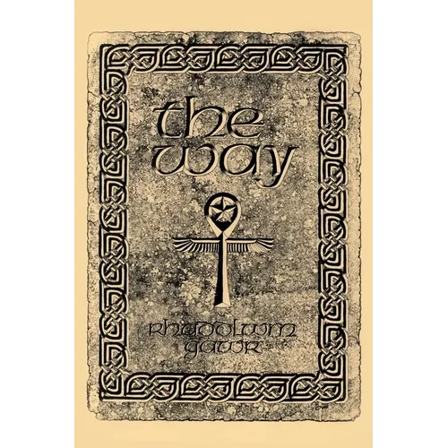 The Way: A Discovery of the Grail of Immortality Welsh Witchcraft and the Old Religion - Paperback