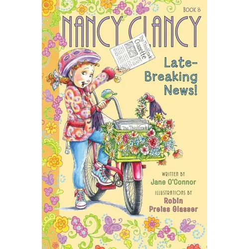 Fancy Nancy: Nancy Clancy, Late-Breaking News! - Hardcover