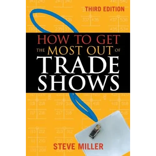 How to Get the Most Out of Trade Shows - Paperback