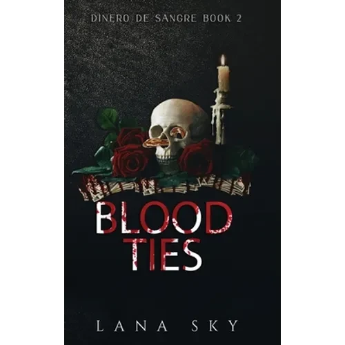Blood Ties: A Dark Cartel Romance - Hardcover