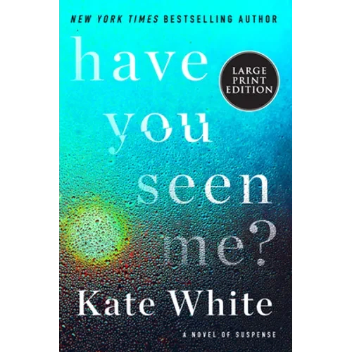 Have You Seen Me?: A Novel of Suspense - Paperback