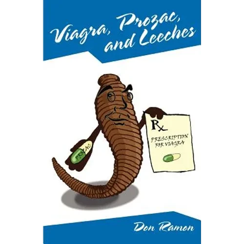 Viagra, Prozac, and Leeches - Paperback