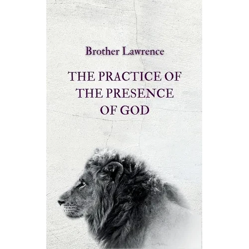 The Practice of the Presence of God - Paperback