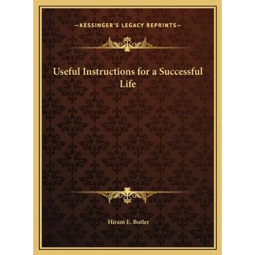 Useful Instructions for a Successful Life - Hardcover